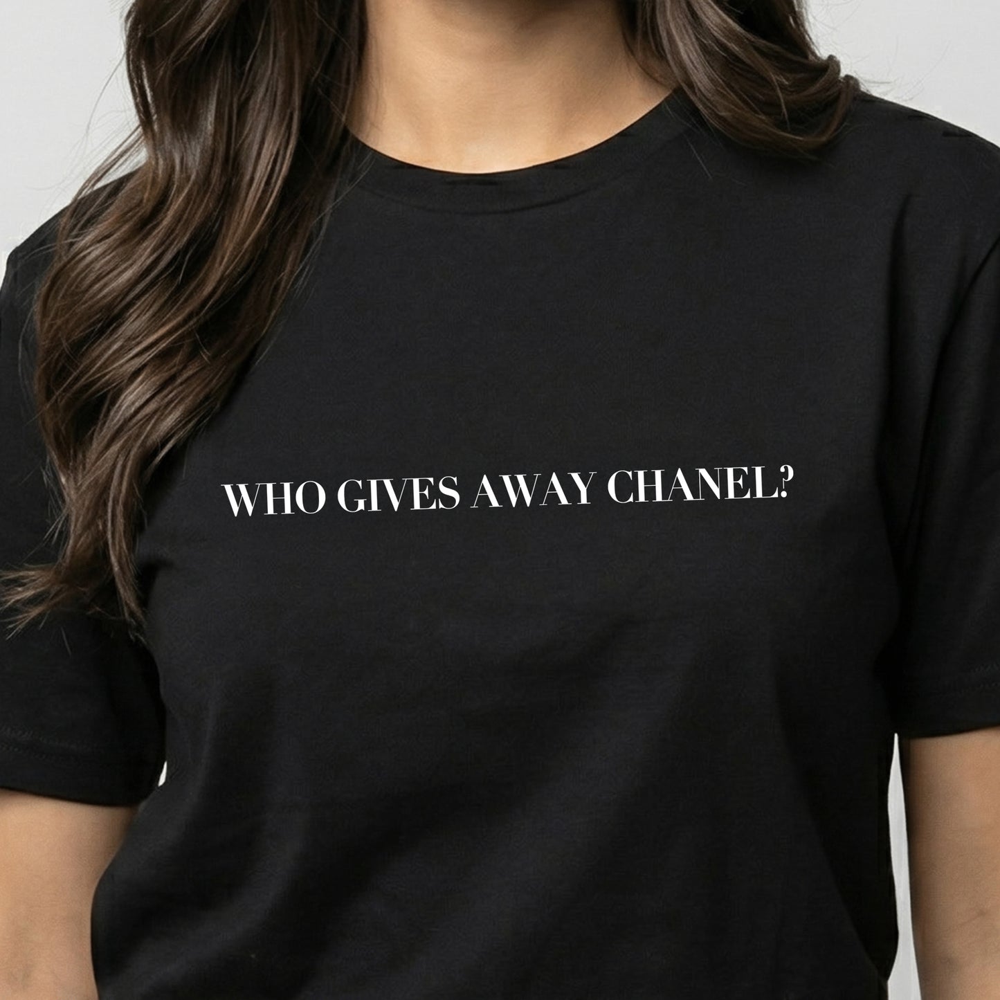 WHO GIVES AWAY CHANEL premium t-shirt (Limited Availability)